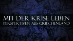 Grande Union Abgrund #6: Living with the crisis. Perspectives from Greece