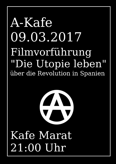 Film im A-Kafe: Die Utopie leben! Der Anarchismus in Spanien
