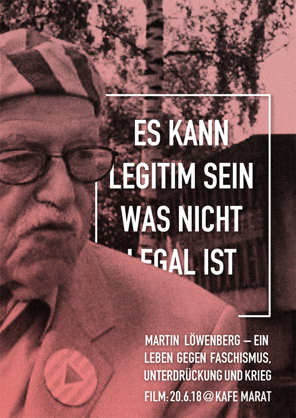 Mittwochskafe: "es kann legitim sein, was nicht legal ist" martin löwenberg – ein leben gegen faschismus, unterdrückung und krieg