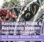 Rassistische Politik & Ausbeutung stoppen – Gegen Merkel, CSU und AfD!