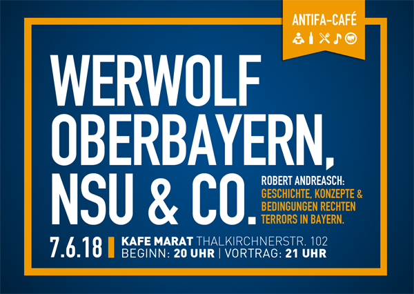 Antifa-Café: Geschichte, Konzepte und Bedingungen rechten Terrors in Bayern (Robert Andreasch)