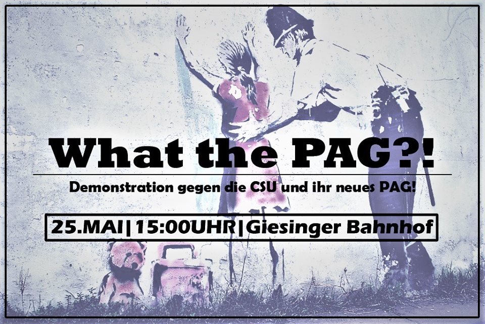 What the PAG?! - Demonstration gegen die CSU und ihr neues PAG!