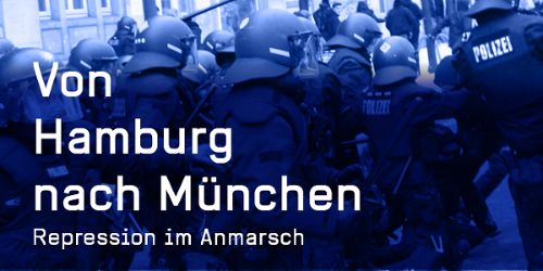 Von Hamburg nach München – Repression im Anmarsch