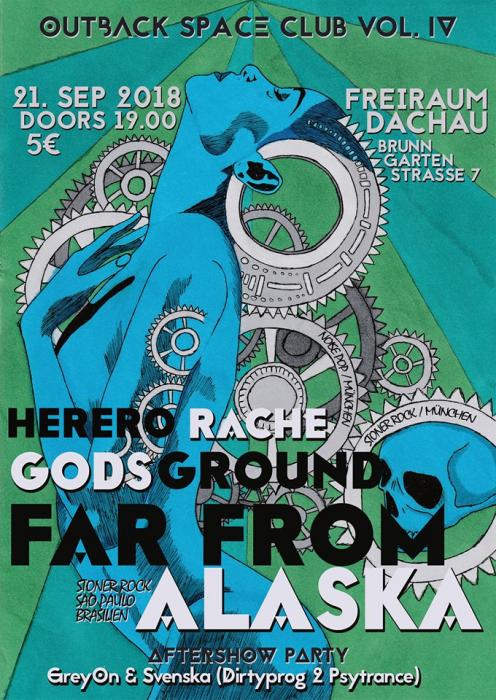 Outback Space Club Vol. IV Special Edition: Stoner Rock & Psytrance: Far From Alaska (Stoner Rock / Sao Paulo) / Godsground (Stoner Rock / München) / Herero Rache (Noise Rock / München) / Aftershow Party: GreyOn & Svenska (DirtyProg2Psytrance)
