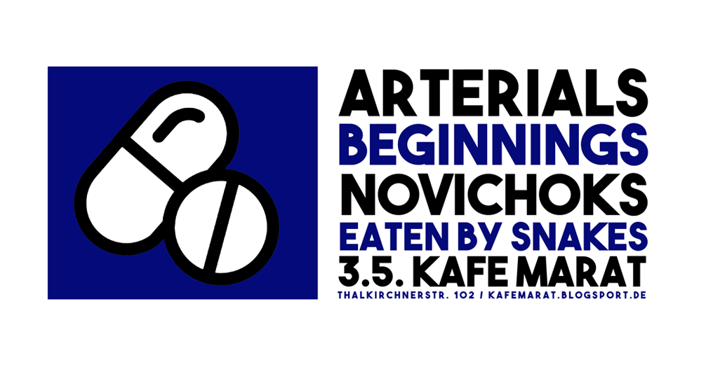 Freitagskafe: Arterials + Beginnings + Eaten By Snakes + Novichoks