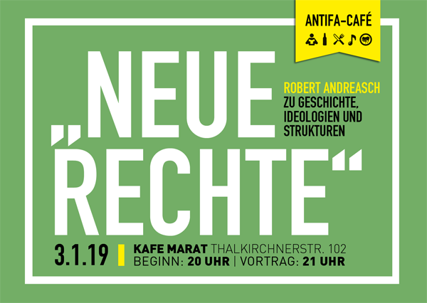 Antifa-Café: Geschichte, Ideologien und Strukturen der "Neuen Rechten" (Robert Andreasch)