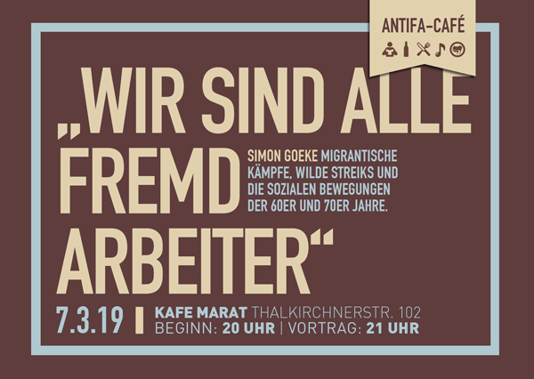 Antifa-Café: "Wir sind alle Fremdarbeiter!"