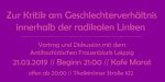 Zur Kritik am Geschlechterverhältnis innerhalb der radikalen Linken