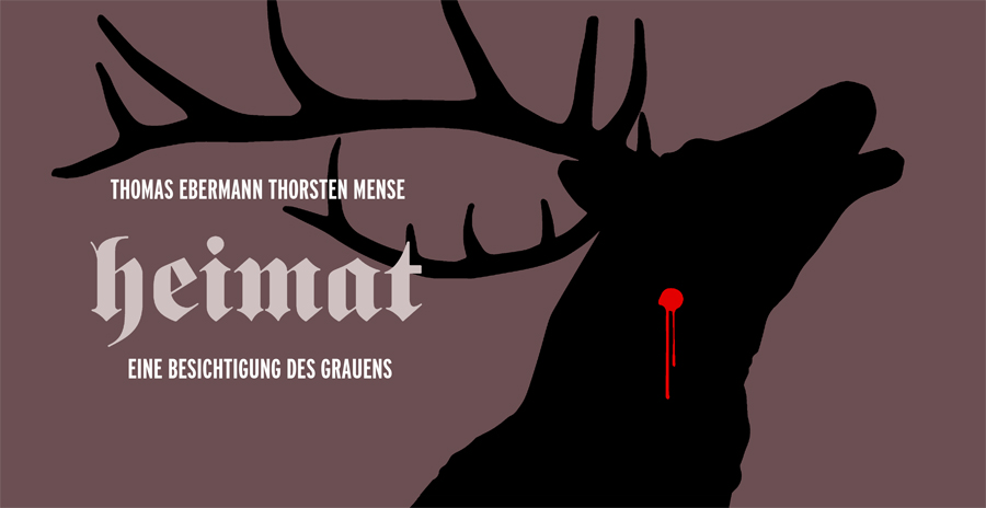 Thomas Ebermann & Thorsten Mense: Heimat - eine Besichtigung des Grauens