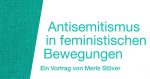 Antisemitismus in feministischen Bewegungen