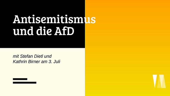 Antisemitismus und die AfD - Vortrag und Diskussion mit Stefan Dietl und Kathrin Birner