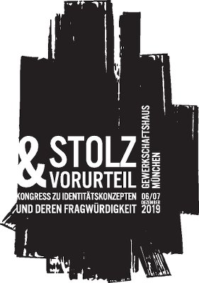 Stolz & Vorurteil - Kongress zu Identitätskonzepten und deren Fragwürdigkeit