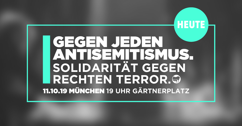 Gegen jeden Antisemitismus. Solidarität gegen rechten Terror.