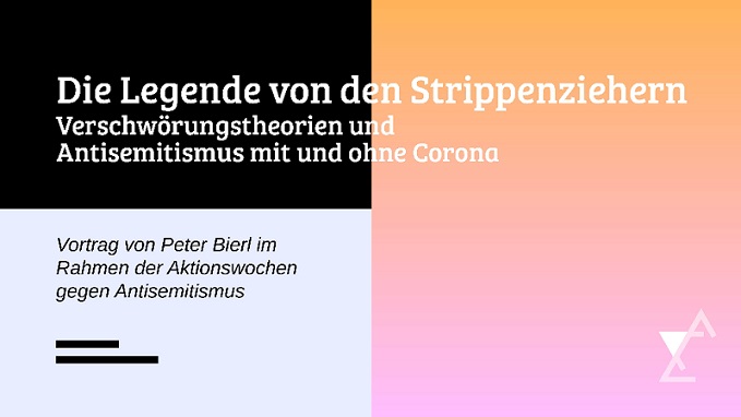 [Onlinevortrag] Die Legende von den Strippenziehern: Verschwörungstheorien und Antisemitismus mit und ohne Corona – Online-Vortrag von Peter Bierl