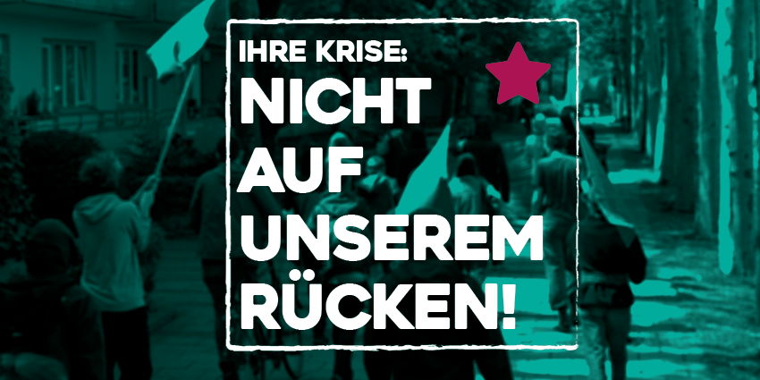 Aktionstag #NichtAufUnseremRücken - Die Reichen sollen die Krise zahlen!