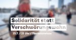 Solidarität statt Verschwörungswahn: Kundgebung gegen die rechte Versammlung auf der Theresienwiese