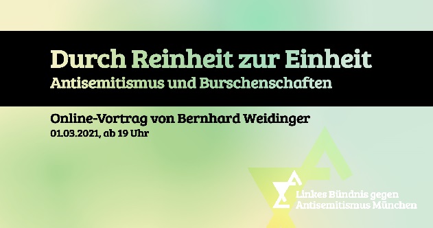 „Durch Reinheit zur Einheit“. Burschenschaften und Antisemitismus – Vortrag von Bernhard Weidinger