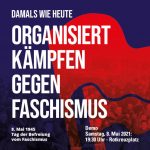 Damals wie Heute: Organisiert kämpfen gegen Faschismus
