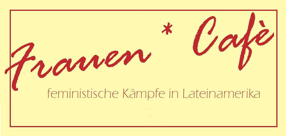 Frauen*café / Filmabend: Feministische Kämpfe in Lateinamerika