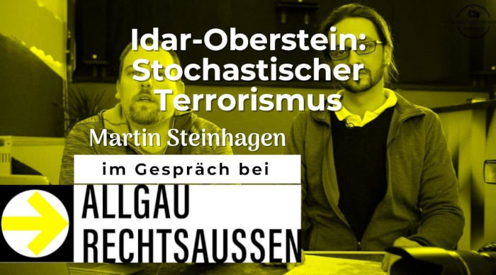 [Online] Idar-Oberstein, Querdenken und stochastischer Terrorismus: Martin Steinhagen im Gespräch bei Allgäu rechtsaußen