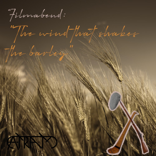 Filmabend: "The wind that shakes the barley" (2006)