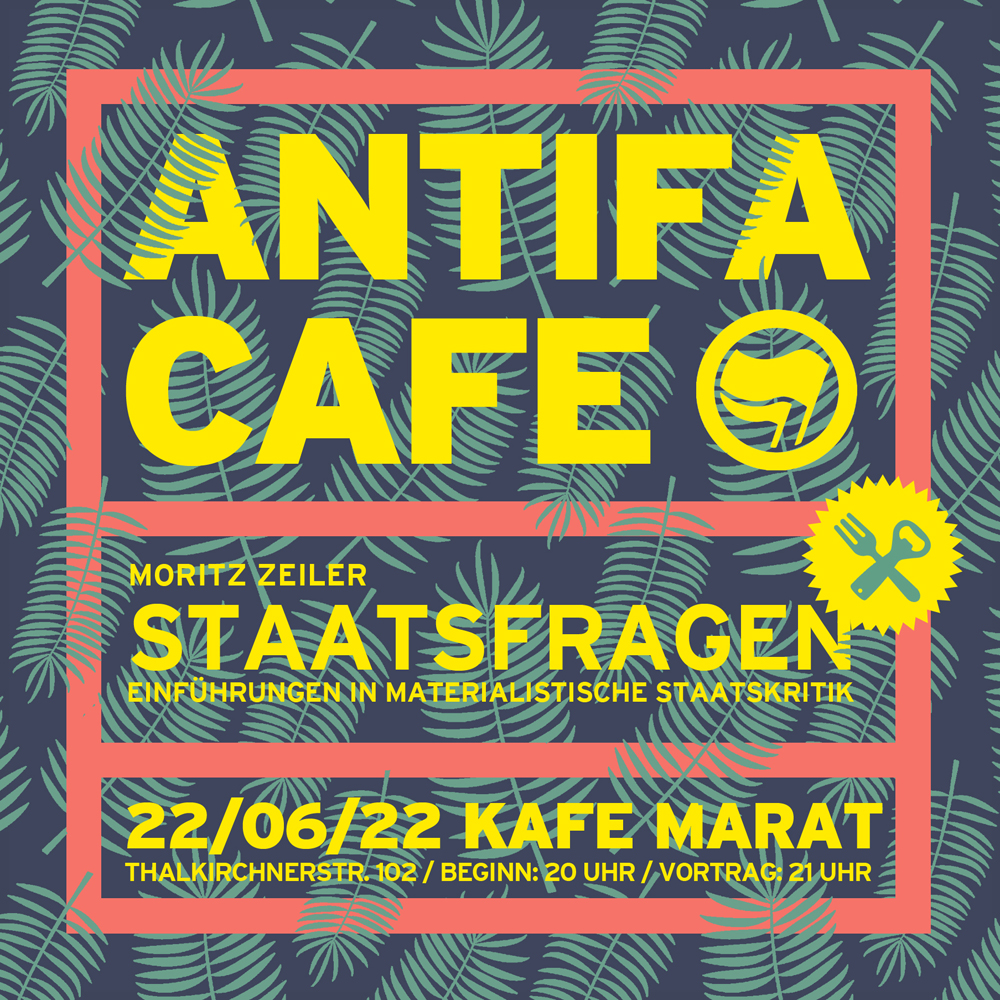 Antifa-Café: Einführung in die materialistische Staatskritik (Moritz Zeiler)