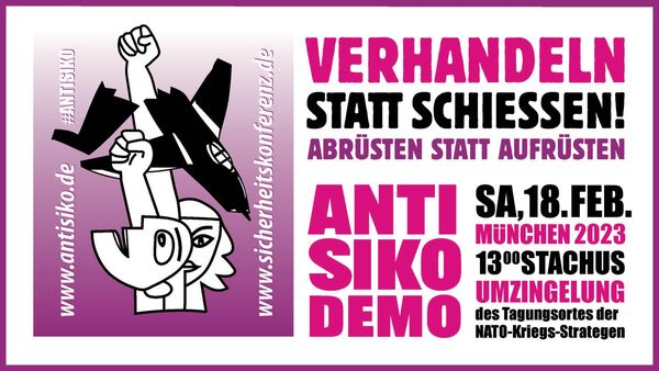 #AntiSIKO Protestkundgebung gegen die NATO-Sicherheitskonferenz 2023