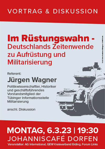 [Dorfen] Im Rüstungswahn - Deutschlands Zeitenwende zu Aufrüstung und Militarisierung