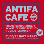 Antifa-Café: Die Bedeutung von Transfeindlichkeit in (aktuellen) antifeministischen Mobilisierungen