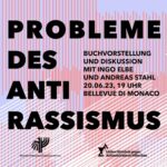 „Probleme des Antirassismus“ – Buchvorstellung & Diskussion mit Ingo Elbe und Andreas Stahl