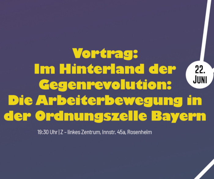 [Rosenheim] Die Arbeiterbewegung in der Ordnungszelle Bayern