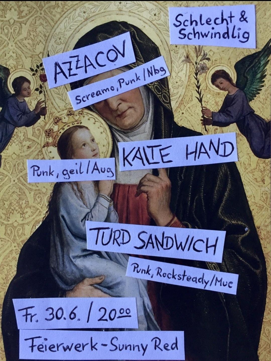 Konzert: Azzacov + Kalte Hand + Turd Sandwich
