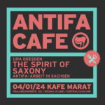 Antifa-Café: The Spirit of Saxony - Antifa-Arbeit in Sachsen (URA Dresden)