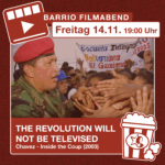 Barrio Filmabend: The revolution will not be televised