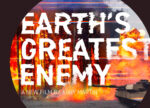 Filmvorführung + Gespräch: Earth's greatest enemy
