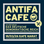 Antifa-Café: Das Deutsche Demokratische Reich (Volker Weiß)